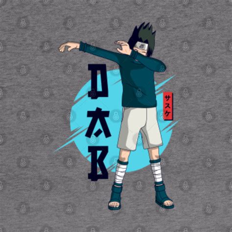 Sasuke Dab Dance Naruto Lovers Naruto Hoodie Teepublic