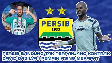 Persib Bandung Tak Perpanjang Kontrak David Dasilva Pemain Asing