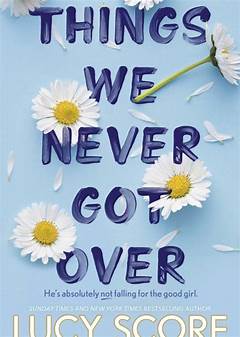 Things We Never Got Over