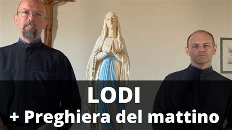 Lodi Mattutine Preghiera Liturgica Del Mattino Youtube