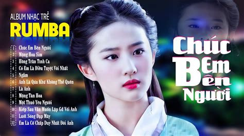 Ch C Em B N Ng I M Ng Hoa Sim Album Rumba X X Hot Tiktok Lk