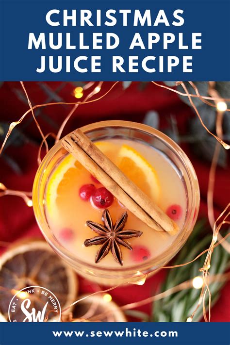 Mulled Apple Juice Recipe - Sew White