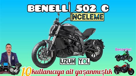 BENELLİ 502 C İNCELEMESİ UZUN YOLU CRUİSER NAKED REVİEW kullanıcı