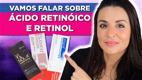 Para Que Serve A Pomada Retinol - ÁCIDO RETINÓICO, RETINOL para MANCHAS e MELASMA | Como usar? Qual Usar ...