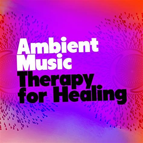 Amazon Ambient Music Therapy For Healing Ambient Music Therapy