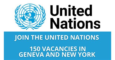 Join The United Nations 150 Vacancies In Geneva And New York Now Open