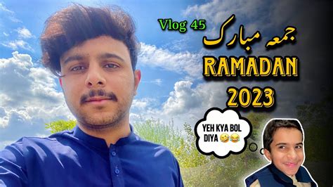 Jumma Mubarak Ramadan Vlog Abdulrafay Vlogs