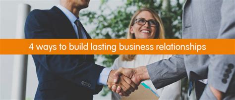 4 Ways To Build Lasting Business Relationships Get Ahead Va