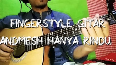 Fingerstyle Gitar Andmesh Hanya Rindu Pemula Dadan Ramdani Youtube