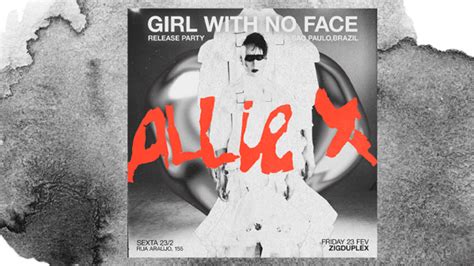 SEX Allie X Girl With No Face Official Release Party 23 2 em São Paulo Sympla