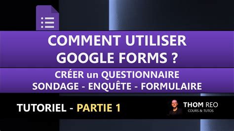 Comment Utiliser Google Forms Cr Er Un Formulaire Sondage