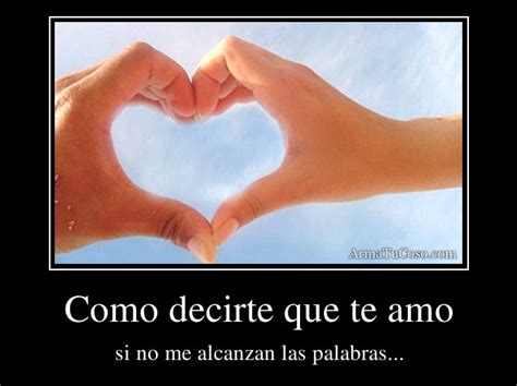 Como Decirte Que Te Amo