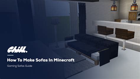 How To Make Sofas In Minecraft Chill Sofas