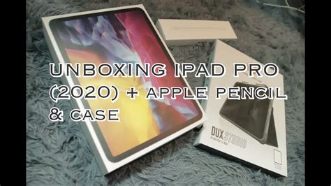 Unboxing Ipad Pro Inch Apple Pencil Dux Studio Case