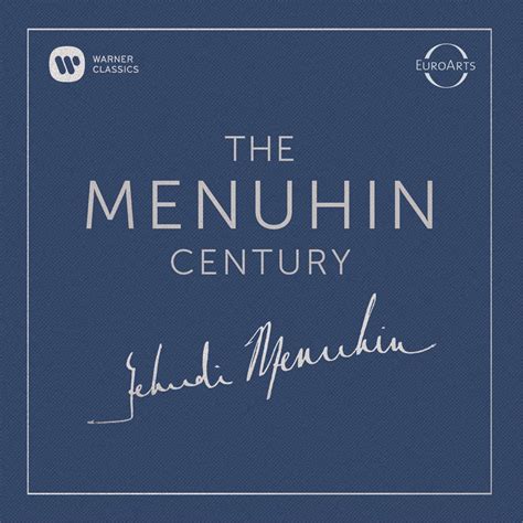 The Menuhin Century Album By Yehudi Menuhin Apple Music