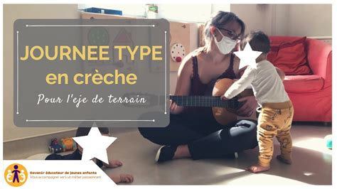 JOURNEE TYPE en crèche pour l EJE de terrain mon expérience