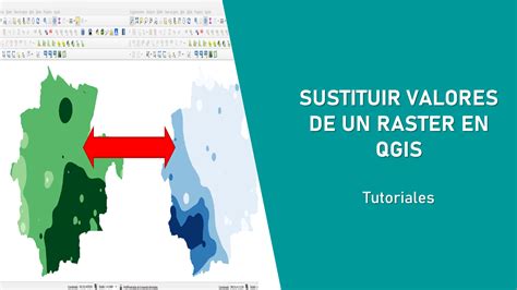 Sustituir Valores De Un Raster Con QGIS Tutoriales GIS