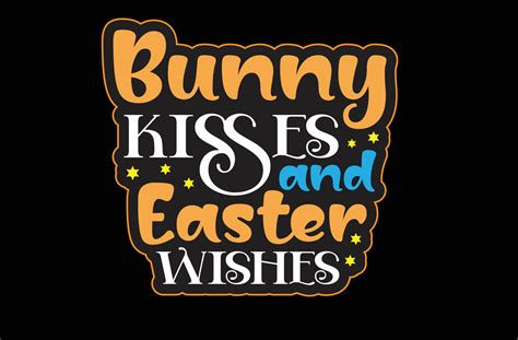 Bunny Kisses And Easter Wishes Svg Sticker Design 20982145 Vector Art