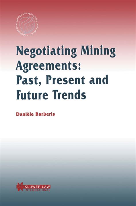 Negotiating Mining Agreements:Past, Present and Future Trends