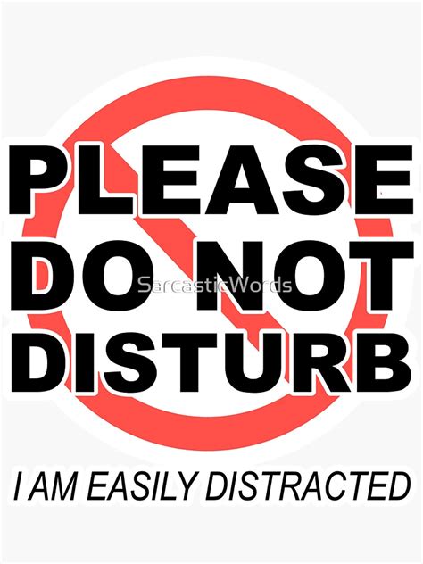 Please Do Not Disturb I Am Easily Distracted Sticker For Sale By