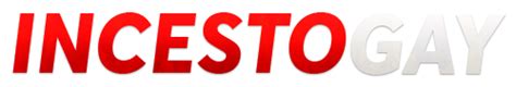 Incesto Gay Sexo Gay Incesto Porno Gay Incesto
