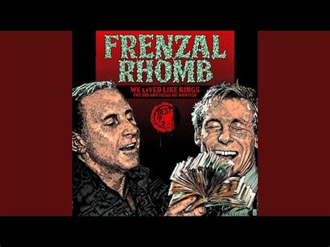 Frenzal Rhomb – We Lived Like Kings (We Did Anything We Wanted) (Best ...