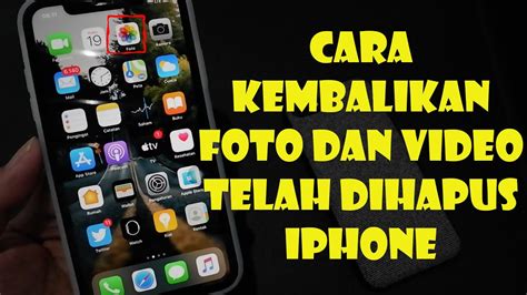 Cara Kembalikan Foto Dan Video Yang Telah Di Hapus Iphone YouTube