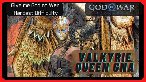 God of War Ragnarök Valkyrie Queen Gná Give me God of War Hardest