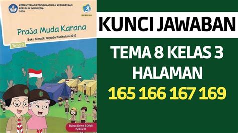 Kunci Jawaban Buku Tematik Tema 8 Kelas 3 Sd Halaman 165 168 Subtema 4 Pembelajaran 1