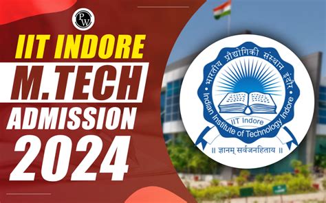 IIT Indore M Tech Admission 2024 Application Form Dates Eligibility