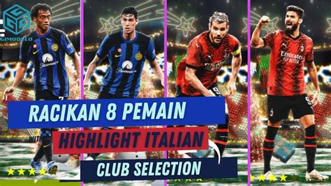 Racikan 8 Pemain Gratisan Highlight Italian Club AC Milan Dan Inter