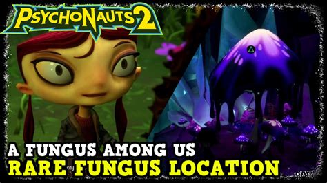 Psychonauts 2 Rare Fungus Location For Lili S Quest A Fungus Among Us