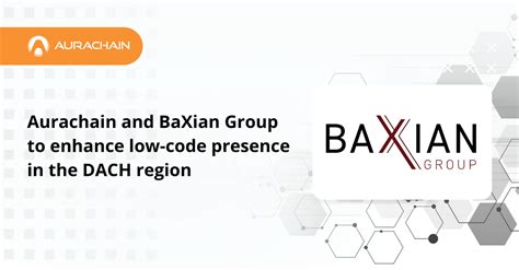Aurachain and BaXian Group to Enhance Low-Code Presence in DACH