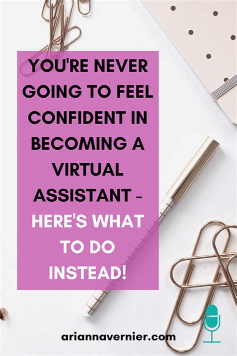 Youre Never Going To Feel Confident In Becoming A Virtual Assistant Heres What To Do Instead