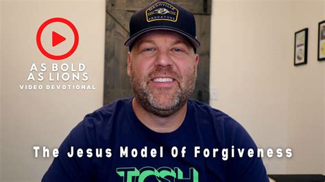 The Jesus Model Of Forgiveness As Bold As Lions Devotional August