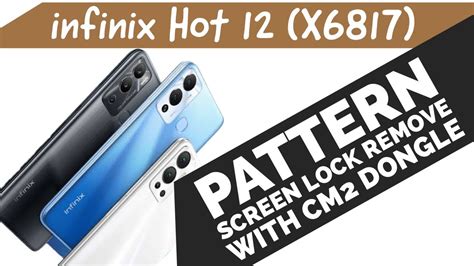 Infinix Hot X Pattern Screen Lock Frp Bypass With Cm Dongle How To Bypass Infinix
