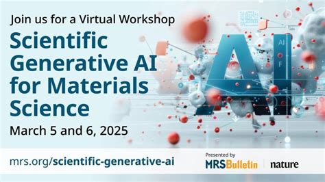 MRS Bulletin Presents: Scientific Generative AI for Materials Science ...