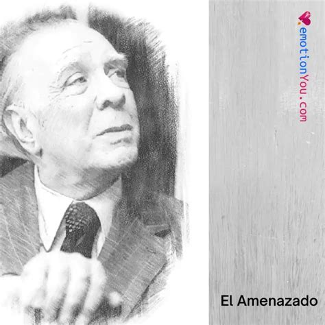 El Amenazado EmotionYou Frases De Amor Piropos Historias Reflexiones