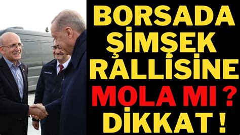 Borsada Şimşek Rallisinde Mola Gelir mi Borsaya Dikkat Borsa