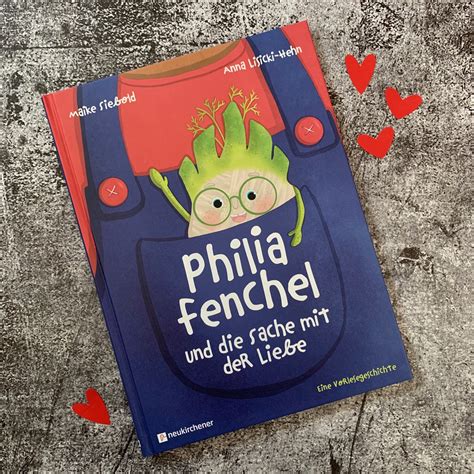 Kinderbuchblog Familienbücherei: Philia Fenchel und die Sache mit der Liebe