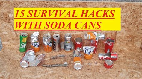 Survival Hacks With Soda Cans For Preppers And Survivalists