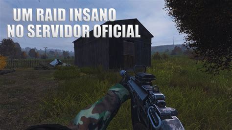 Dayz Um Mega Raid Na Base Do Celeiro Muito Loot No Servidor Oficial