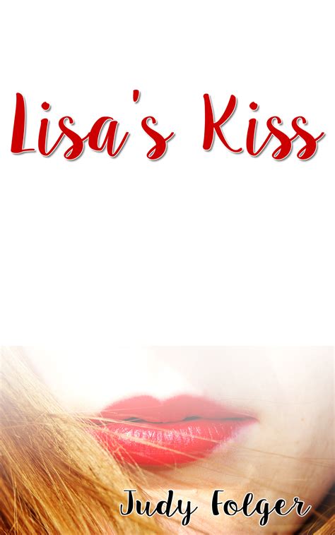 Lisa S Kiss A Lesbian Love Triangle By Judy Folger Goodreads