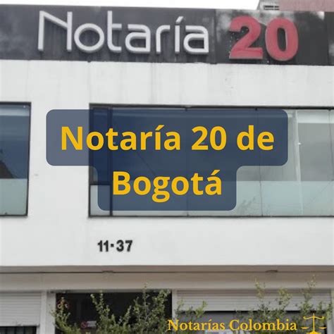 Notaría 20 De Bogotá Notarías De Colombia