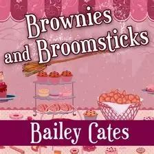 Brownies and Broomsticks Audiobook by Bailey Cates | hoopla