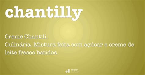 Como Se Escreve Chantilly - Chantilly - Dicio, Dicionário Online de Português