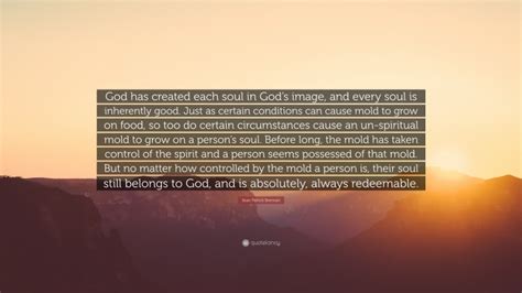 Sean Patrick Brennan Quote God Has Created Each Soul In Gods Image