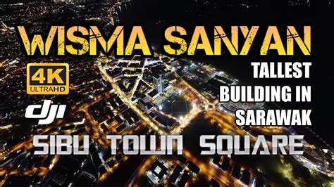 Cinematic Views Of Wisma Sanyan Sibu Town Square Tallest Building