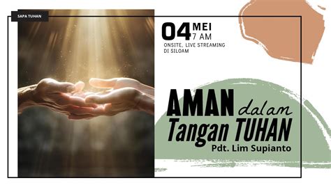 SAPA TUHAN Sabtu Pagi Bersama Tuhan Aman Dalam Tangan Tuhan Pdt