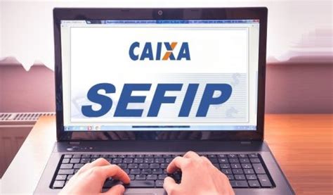 Programa para envio da GFIP é atualizado Práticas de Pessoal